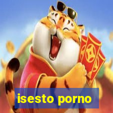 isesto porno